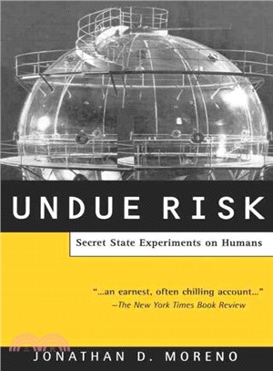 Undue Risk ― Secret State Experiments on Humans