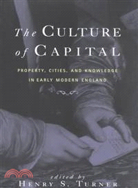 The Culture of Capital ─ Property, Cities, and Knowledge in Early Modern England