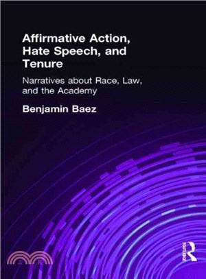 Affirmative Action, Hate Speech, and Tenure ― Narratives About Race, Law, and the Academy