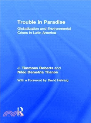Trouble in Paradise ― Globalization and Environmental Crises in Latin America