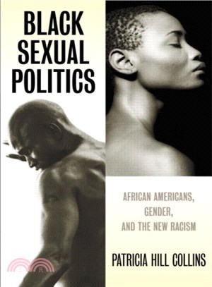 Black Sexual Politics ― African Americans, Gender, and the New Racism