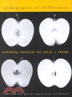 Pedagogies of Difference: Rethinking Education for Social Change