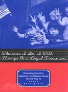 Wherever I Go, I Will Always Be a Loyal American ─ Schooling Seattle's Japanese Americans During World War II