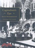 Capitalism And The Eye ─ Cultural Spaces Of The Commodity