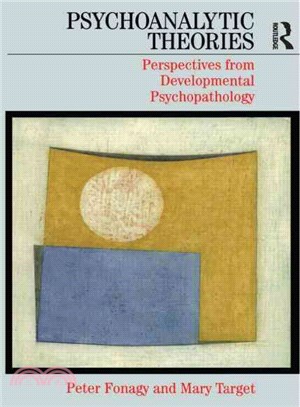 Psychoanalytic Theories ─ Perspectives from Developmental Psychopathology