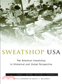 Sweatshop USA ― The American Sweatshop in Historical and Global Perspective
