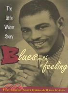 Blues With a Feeling ─ The Little Walter Story