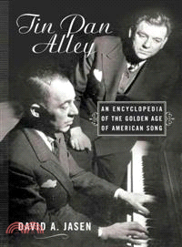 Tin Pan Alley—An Encyclopedia of the Golden Age of American Song