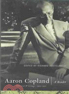 Aaron Copeland: A Reader: Selected Writings, 1926-1972