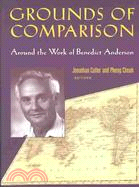 Grounds of Comparison ─ Around the Work of Benedict Anderson