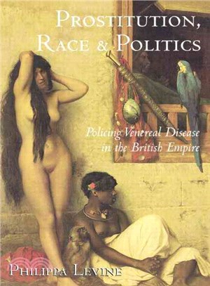 Prostitution, Race and Politics ─ Policing Venereal Disease in the British Empire