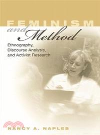 Feminism and Method ─ Ethnography, Discourse Analysis , and Activist Research