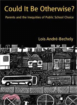 Could It Be Otherwise? ― Parents And The Inequalities Of Public School Choice