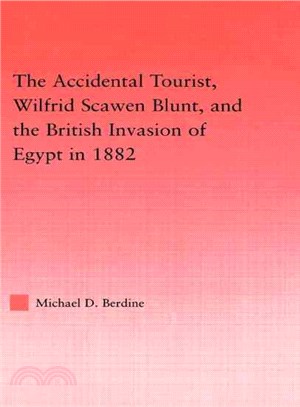 Accidental Tourist ― Wilfrid Scawen Blunt, and the British Invasion of Egypt in 1882