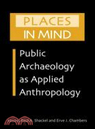 Places in Mind ─ Public Archaeology As Applied Anthropology