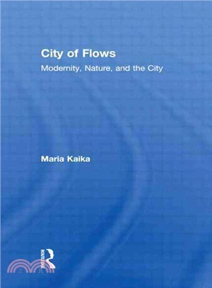 City of Flows ─ Modernity, Nature, and the City