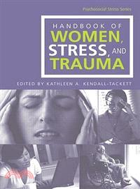 Handbook Of Women, Stress, And Trauma