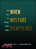 When Welfare Disappears: The Case For Economic Human Rights
