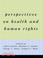 Perspectives On Health And Human Rights: A Reader