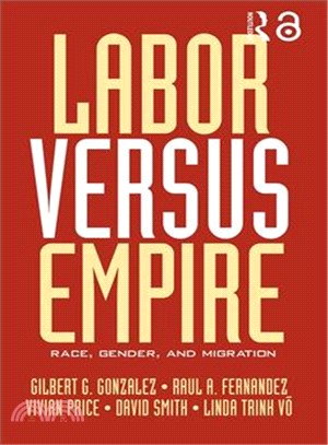 Labor Versus Empire ― Race, Gender, and Migration