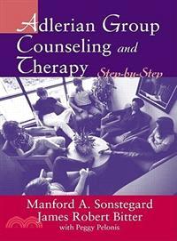 Adlerian Group Counseling and Therapy ─ Step-By-Step