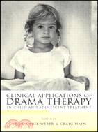 Clinical Applications Of Drama Therapy In Child And Adolescent Treatment