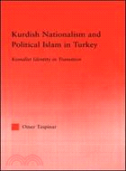 Kurdish Nationalism and Political Islam in Turkey