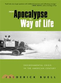 From Apocalypse to Way of Life—Environmental Crisis in the American Century