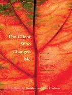 The Client Who Changed Me ─ Stories Of Therapist Personal Transformation