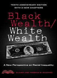 Black Wealth/white Wealth ─ A New Perspective on Racial Inequality