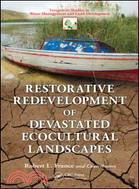 Restorative Redevelopment of Devastated Ecocultural Landscapes