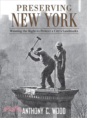 Preserving New York ─ Winning the Right to Protect a City's Landmarks