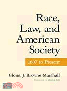 Race, Law, and American Society: 1607 to Present