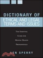 Dictionary of Ethical And Legal Terms And Issues: The Essential Guide for Mental Health Professionals