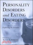 Personality Disorders And Eating Disorders: Exploring the Frontier