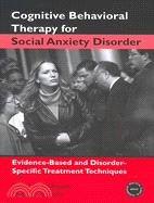 Cognitive Behavior Therapy for Social Anxiety Disorder ─ Evidence-Based and Disorder-Specific Treatment Techniques