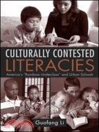 Culturally Contested Literacies ─ America's "Rainbow Underclass: and Urban Schools