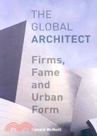 The Global Architect ─ Firms, Fame and Urban Form