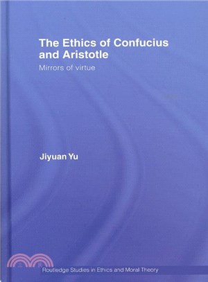 The ethics of Confucius and Aristotle : mirrors of virtue /