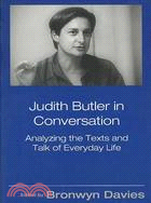 Judith Butler in Conversation: Analyzing the Texts and Talk of Everyday Life