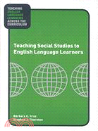 Teaching Social Studies to English Language Learners