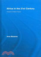 Africa in the 21st Century: Toward a New Future