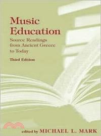 Music Education―Source Readings from Ancient Greece to Today