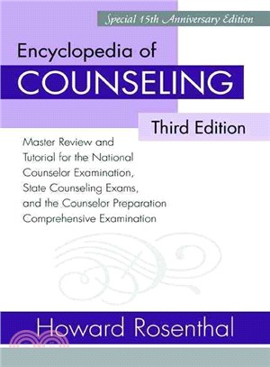 Encyclopedia of Counseling ─ Master Review and Tutorial for the National Counselor Examination, State Counseling Exams, and the Counselor Preparation Comprehensive Examination