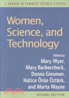 Women, Science, and Technology: A Reader in Feminist Science Studies