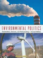 Environmental Politics: Stakeholders, Interests, and Policymaking