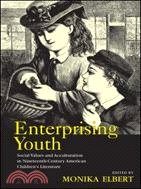 Enterprising Youth: Social Values and Acculturation in Nineteenth-Century American Children's Literature