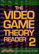 Video Game Theory Reader 2