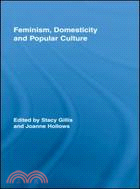Feminism, Domesticity and Popular Culture