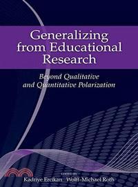 Generalizing from Educational Research ─ Beyond Qualitative and Quantitative Polarization